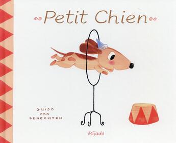 Couverture du livre « Petit chien » de Guido Van Genechten aux éditions Mijade