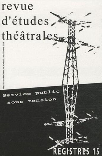 Couverture du livre « Registres 15 - service public sous tension » de Catherine Naugrette aux éditions Presses De La Sorbonne Nouvelle