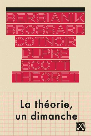 Couverture du livre « La théorie, un dimanche » de Nicole Brossard et Louise Cotnoir et Louky Bersianik et Louise Dupre et Gail Scott aux éditions Remue Menage