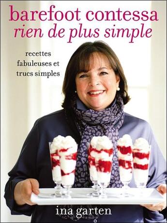 Couverture du livre « Barefoot contessa ; rien de plus simple ; recettes fabuleuses et trucs simples » de Ina Garten aux éditions Ada