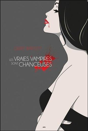 Couverture du livre « Les vraies vampires sont chanceuses t.3 » de Gerry Bartlett aux éditions Ada