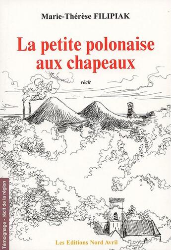 Couverture du livre « La petite polonaise aux chapeaux » de Marie-Therese Filipiak aux éditions Nord Avril