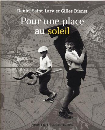 Couverture du livre « Pour une place au soleil » de Daniel Saint-Lary et Gilles Dienst aux éditions Atelier Baie