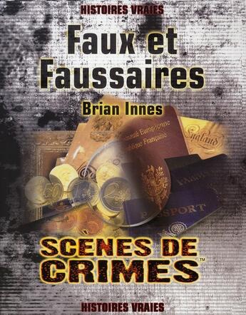 Couverture du livre « Faux et faussaires ; scènes de crimes » de Innes B aux éditions Scenes De Crime