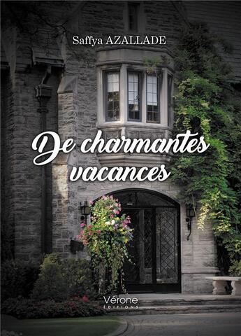 Couverture du livre « De charmantes vacances » de Saffya Azallade aux éditions Verone