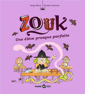 Couverture du livre « Zouk Tome 18 : une élève presque parfaite » de Serge Bloch et Nicolas Hubesch aux éditions Bd Kids