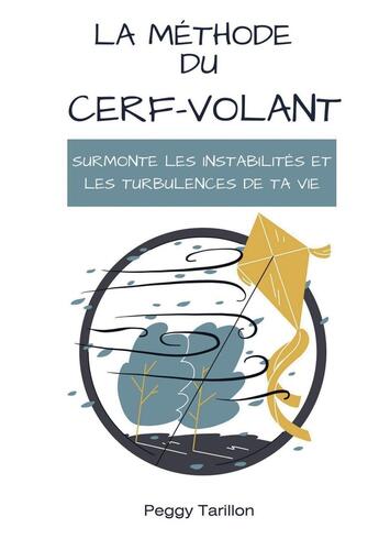 Couverture du livre « La méthode du cerf-volant » de Peggy Tarillon aux éditions Bookelis