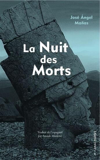 Couverture du livre « La nuit des morts » de Jose Angel Manas aux éditions Anacharsis