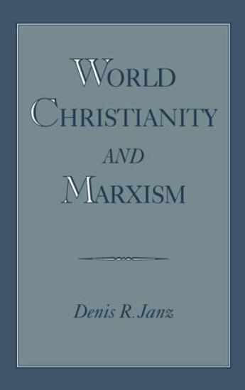 Couverture du livre « World Christianity and Marxism » de Janz Denis R aux éditions Oxford University Press Usa