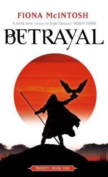 Couverture du livre « Betrayal: Trinity Book One » de Fiona Mcintosh aux éditions Little Brown Book Group Digital