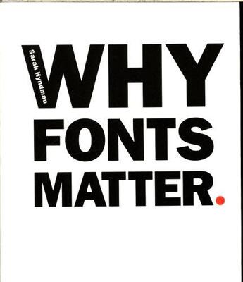 Couverture du livre « WHY FONTS MATTER » de Sarah Hyndman aux éditions Random House Uk