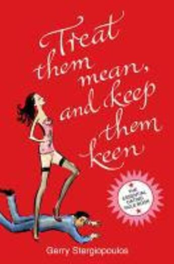 Couverture du livre « Treat them Mean and Keep them Keen » de Stergiopoulos Gerry aux éditions Random House Digital