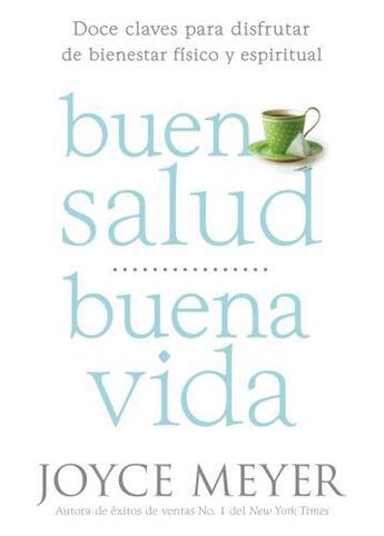 Couverture du livre « Buena Salud, Buena Vida » de Joyce Meyer aux éditions Faitwords