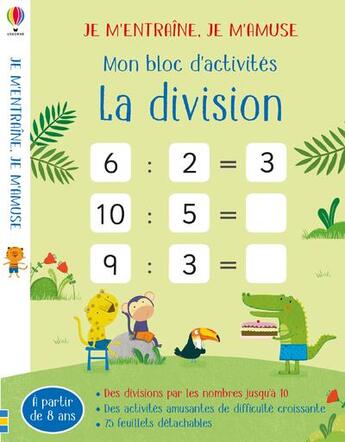 Couverture du livre « Je m'entraîne, je m'amuse : la division ; mes activités effaçables » de Holly Bathie et Marta Cabrol aux éditions Usborne