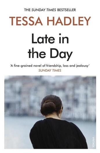 Couverture du livre « LATE IN THE DAY » de Tessa Hadley aux éditions Random House Uk