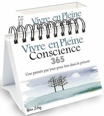 Couverture du livre « Vivre en pleine conscience : une pensée par jour pour être dans le présent » de Helen Exley aux éditions Exley