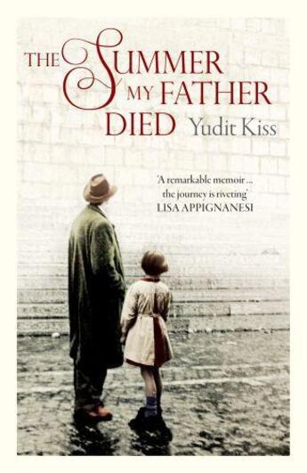 Couverture du livre « The Summer My Father Died » de Kiss Yudit aux éditions Saqi Books Digital