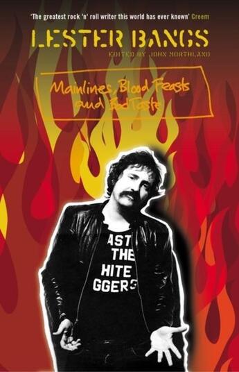 Couverture du livre « Mainlines, Blood Feasts and Bad Taste ; A Lester Bangs Reader » de Lester Bangs aux éditions Serpent's Tail