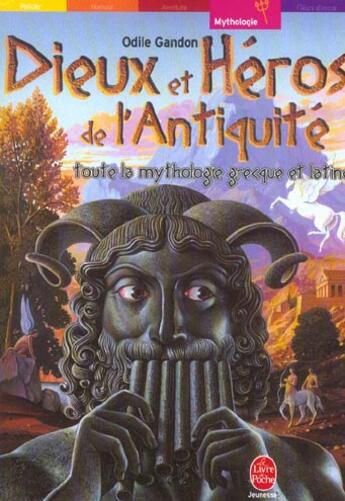 Couverture du livre « Dieux et heros de l'antiquite - toute la mythologie grecque et latine » de Gandon-O aux éditions Le Livre De Poche Jeunesse