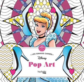 Couverture du livre « Art-thérapie ; les grands carrés : pop art » de Disney et Nathalie Lavaud aux éditions Hachette Pratique