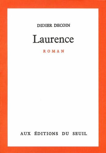 Couverture du livre « Laurence » de Didier Decoin aux éditions Seuil