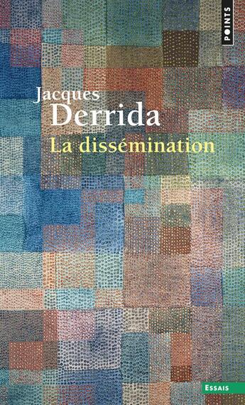 Couverture du livre « La dissémination » de Jacques Derrida aux éditions Points