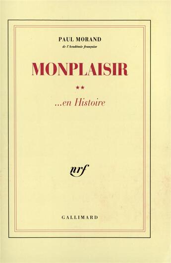 Couverture du livre « Monplaisir... en histoire » de Paul Morand aux éditions Gallimard