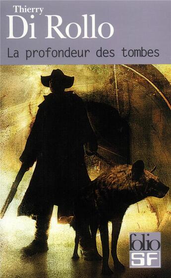 Couverture du livre « La profondeur des tombes » de Thierry Di Rollo aux éditions Folio