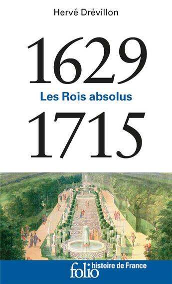 Couverture du livre « Les rois absolus (1629-1715) » de Herve Drevillon aux éditions Folio