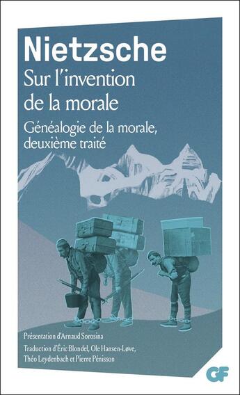 Couverture du livre « Sur l'invention de la morale ; généalogie de la morale, deuxième traité » de Friedrich Nietzsche aux éditions Flammarion