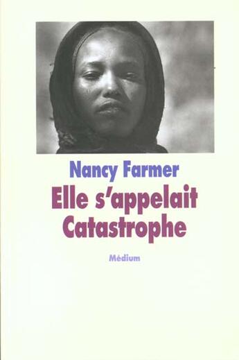 Couverture du livre « Elle s'appelait catastrophe » de Farmer/Depardon aux éditions Ecole Des Loisirs