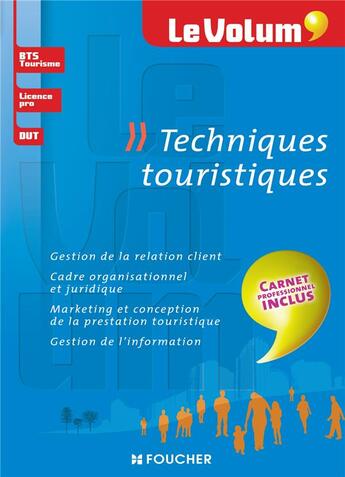 Couverture du livre « Le volum' ; techniques touristiques ; BTS tourisme, licence pro, DUT » de Idriss Chassillan et Catherine Houdaille et Dominique Desplanques et Pascal Stein et Cristelle Pellerano aux éditions Foucher