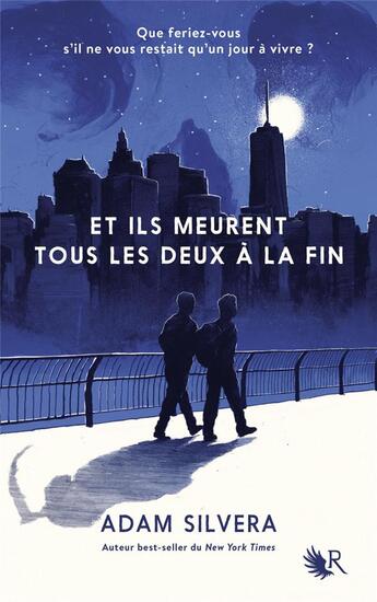 Couverture du livre « Et ils meurent tous les deux à la fin » de Adam Silvera aux éditions Robert Laffont