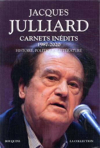 Couverture du livre « Carnets inédits » de Jacques Julliard aux éditions Bouquins