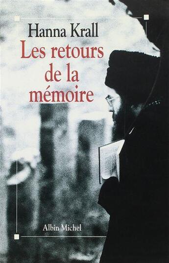 Couverture du livre « Les retours de la mémoire » de Hanna Krall aux éditions Albin Michel