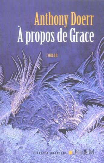 Couverture du livre « À propos de Grace » de Anthony Doerr aux éditions Albin Michel