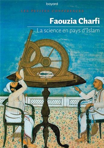 Couverture du livre « La science en pays d'Islam » de Faouzia Charfi aux éditions Bayard