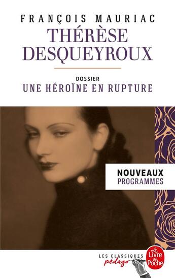 Couverture du livre « Thérèse Desqueyroux ; dossier : une héroïne en rupture » de Francois Mauriac aux éditions Le Livre De Poche