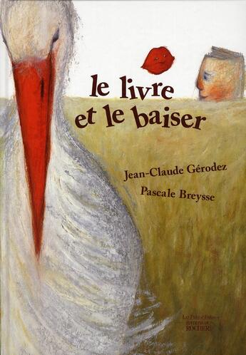 Couverture du livre « Le livre et le baiser » de Jean-Claude Gerodez et Pascale Breysse aux éditions Rocher