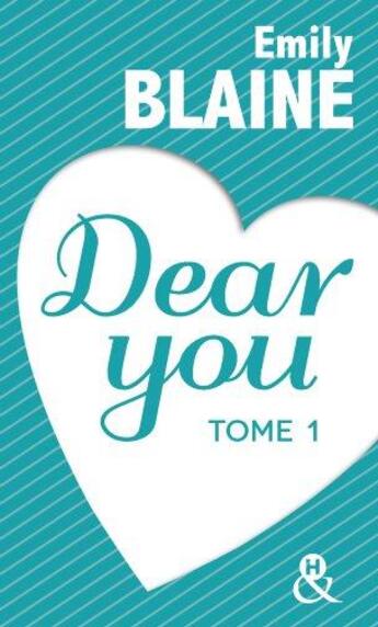 Couverture du livre « Dear you Tome 1 » de Emily Blaine aux éditions Harlequin