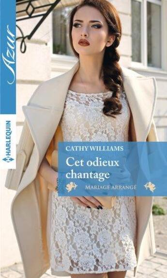 Couverture du livre « Cet odieux chantage » de Cathy Williams aux éditions Harlequin