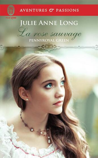 Couverture du livre « Pennyroyal green Tome 5 : la rose sauvage » de Julie Anne Long aux éditions J'ai Lu