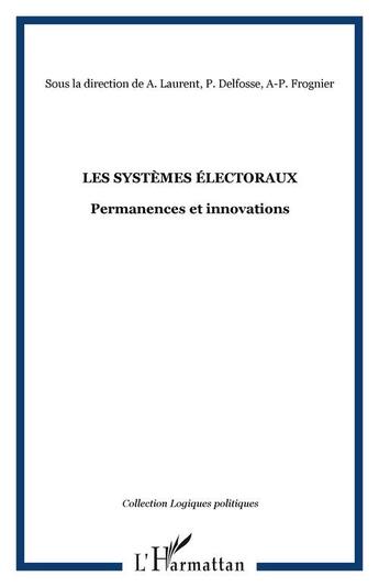 Couverture du livre « Les systèmes électoraux : Permanences et innovations » de  aux éditions Editions L'harmattan