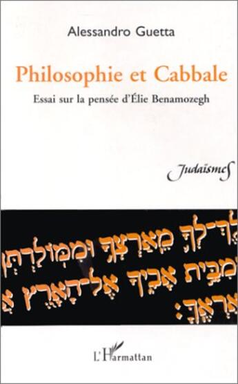 Couverture du livre « Philosophie et cabbale ; essai sur la pensée d'Élie Benamozegh » de Alessandro Guetta aux éditions Editions L'harmattan