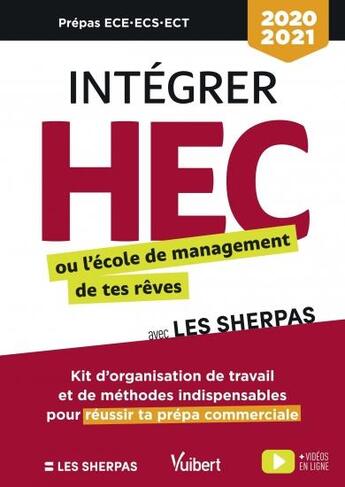 Couverture du livre « Intégrer HEC ou l'école de management de tes rêves avec les sherpas (édition 2020/2021) » de  aux éditions Vuibert