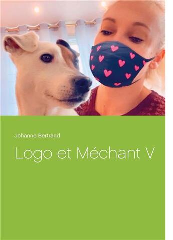 Couverture du livre « Logo et méchant V » de Bertrand Johanne aux éditions Books On Demand