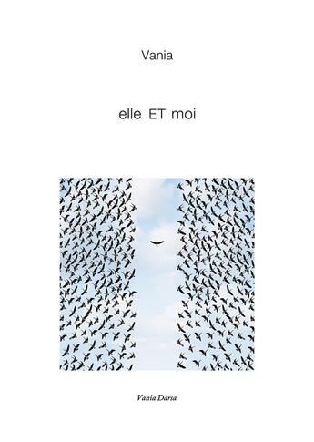 Couverture du livre « Elle et moi » de Vania Darsa aux éditions Books On Demand