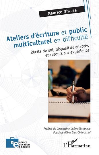 Couverture du livre « Ateliers d'écriture et public multiculturel en difficulté : Récits de soi, dispositifs adaptés et retours sur expérience » de Maurice Niwese aux éditions L'harmattan