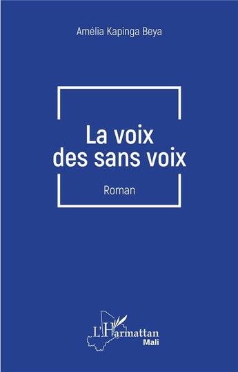 Couverture du livre « La voix des sans voix » de Amelia Kapinga Beya aux éditions L'harmattan