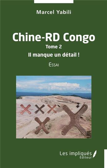 Couverture du livre « Chine-RD Congo t.2 : il manque un detail ! » de Marcel Yabili aux éditions L'harmattan